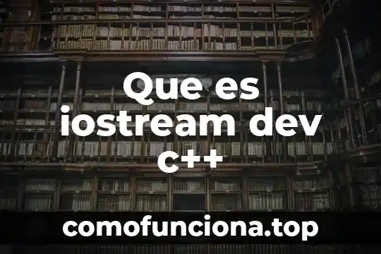 C++ que es el signo de pesos 4 Que es iostream dev c++