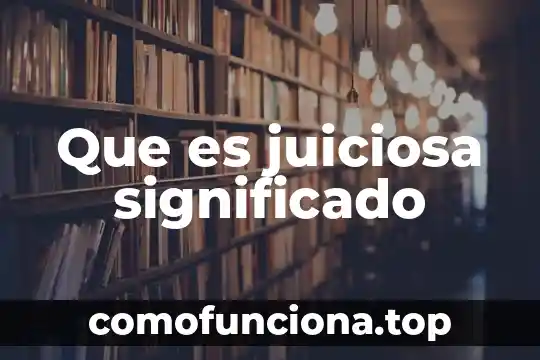 Que es significado perecieron 3 Que es juiciosa significado
