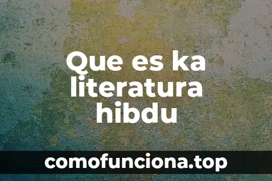 Que es el movimiento de vanguardia en la literatura 4 Que es ka literatura hibdu