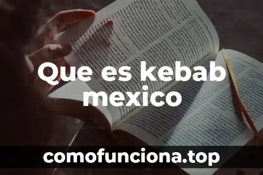 Que es el respeto animal 3 Que es kebab mexico