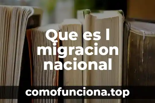 Qué es la identidad nacional y cómo se construye 3 Que es l migracion nacional