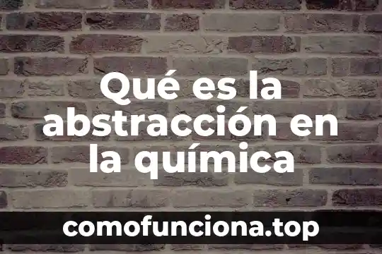 Qué es un diluido en química 5 Qué es la abstracción en la química