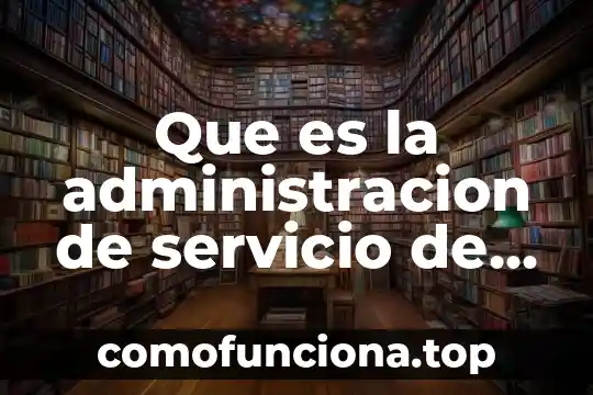 Que es la sociedad en la administracion 7 Que es la administracion de servicio de alimnetos