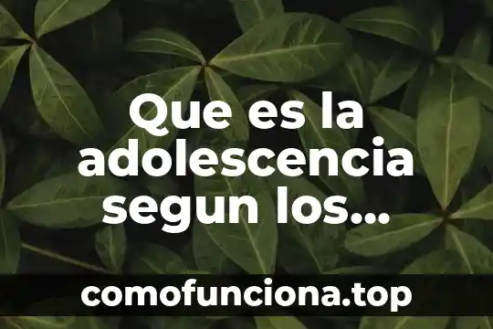 Que es una hipotesis alternativa autores 7 Que es la adolescencia segun los autores