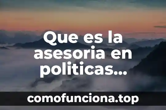 Que es una consultora de relaciones publicas 3 Que es la asesoria en politicas publicas