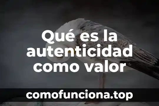 Que es el amate planta 4 Qué es la autenticidad como valor