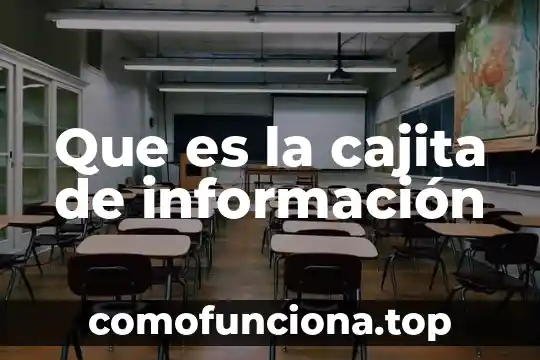 Que es la fisico y quimica 5 Que es la cajita de información