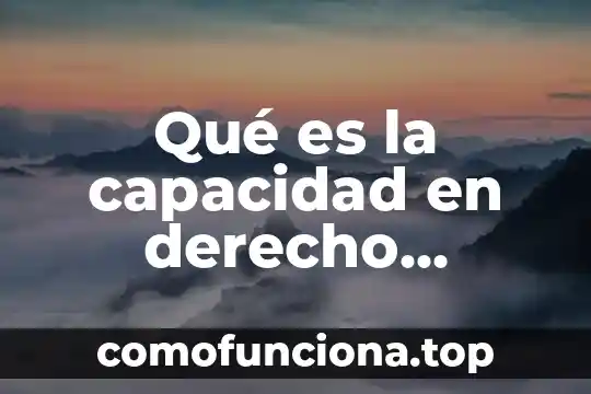 Que es fas en derecho romano 4 Qué es la capacidad en derecho romano