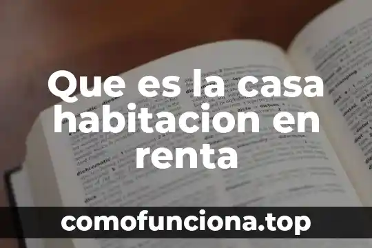 Para que es el cofre en xv años modernos 3 Que es la casa habitacion en renta