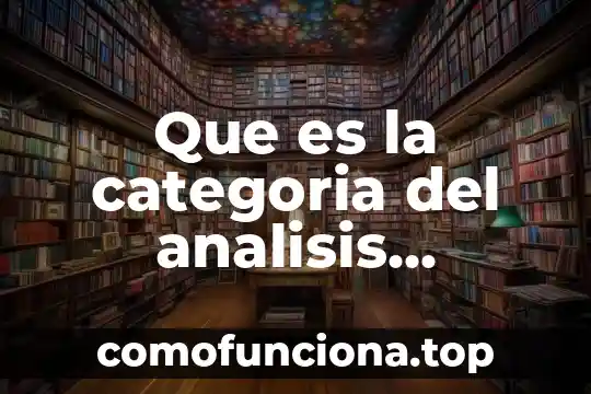 Que es una clase o categoria de datos 7 Que es la categoria del analisis historico