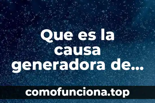 Que es el ebola y que lo causa 5 Que es la causa generadora de posesion