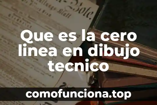 Qué es la representación gráfica en dibujo 7 Que es la cero linea en dibujo tecnico