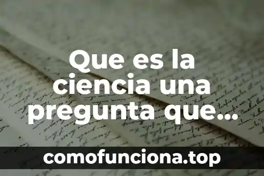 Qué es modo wide 4 Que es la ciencia una pregunta que no pierde actualidad