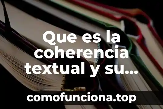 Que es una cita textual y su funcion 8 Que es la coherencia textual y su importancia