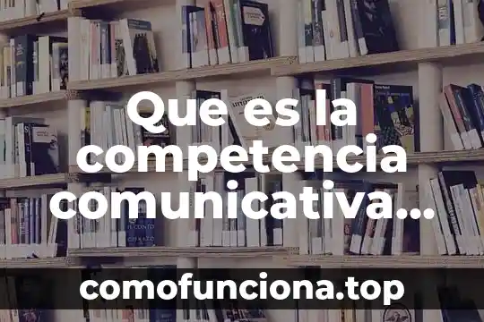 Qué es la teoría de acción comunicativa 5 Que es la competencia comunicativa ensayo