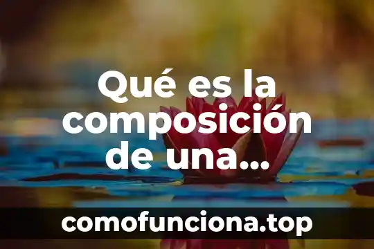 Que es una sustancia toxica animal 5 Qué es la composición de una sustancia química