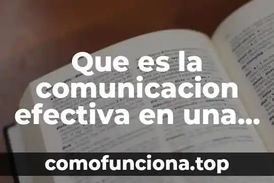 Que es la vision de corto en una empresa 5 Que es la comunicacion efectiva en una empresa