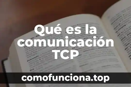 Que es un signo en la comunicacion 8 Qué es la comunicación TCP