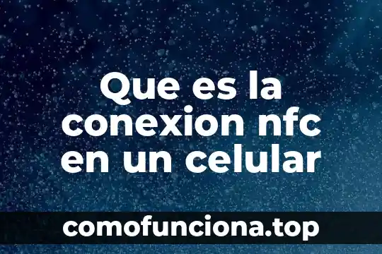 Que es una consideracion en arquitectura 4 Que es la conexion nfc en un celular