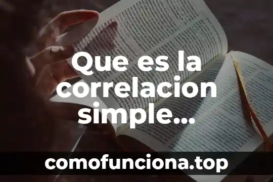 Que es la correlación lineal los tipos en estadistica 7 Que es la correlacion simple estadistica