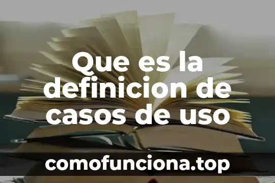 Qué es definición de ética 7 Que es la definicion de casos de uso