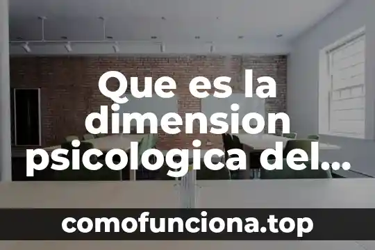 En el ser humano que es el cloro 3 Que es la dimension psicologica del ser humano