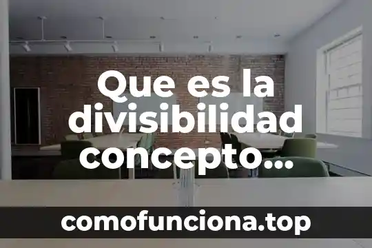 Que es salvajismo significado 3 Que es la divisibilidad concepto matematico