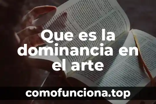 Qué es la proximidad en el arte 3 Que es la dominancia en el arte