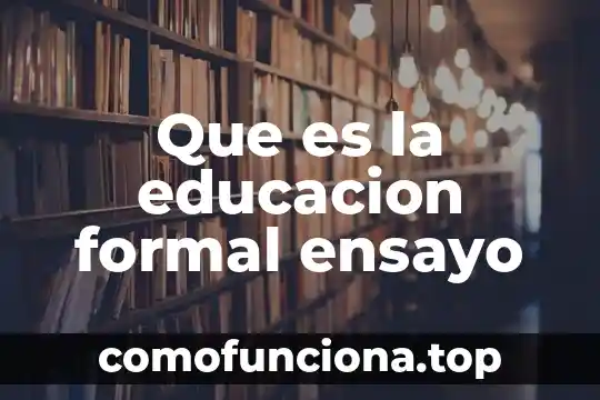 Que es un ente formal en filosofia 4 Que es la educacion formal ensayo