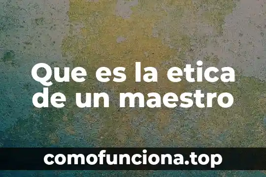 Definición de que es la psicología cognoscitiva 8 Que es la etica de un maestro