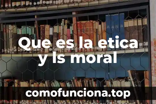 Que es el complemento directo de una oracion 4 Que es la etica y ls moral
