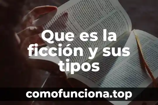 Que es la idea diferenciadora en ciencia ficcion 6 Que es la ficción y sus tipos