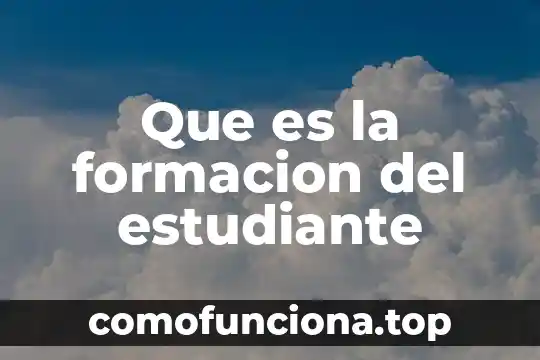 Que es la identidad personal del estudiante 7 Que es la formacion del estudiante