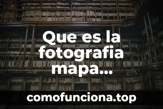 Que es ser carpanta 3 Que es la fotografia mapa conceptual