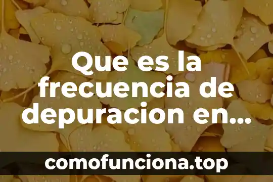 Que es citologia animal 5 Que es la frecuencia de depuracion en musica