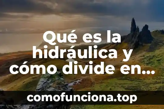 Que es presion de trabajo wp en hidraulica 7 Qué es la hidráulica y cómo divide en física