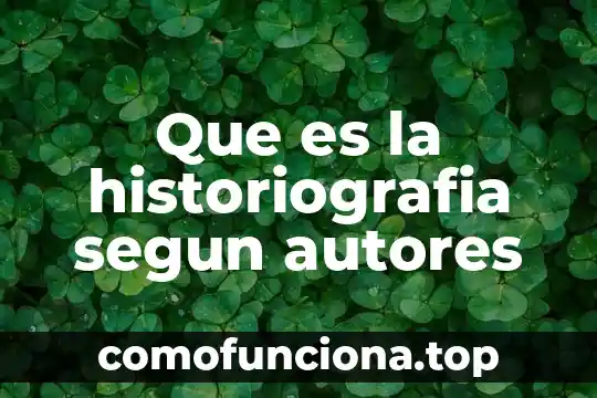 Que es la cultura según antonio gramsci 5 Que es la historiografia segun autores