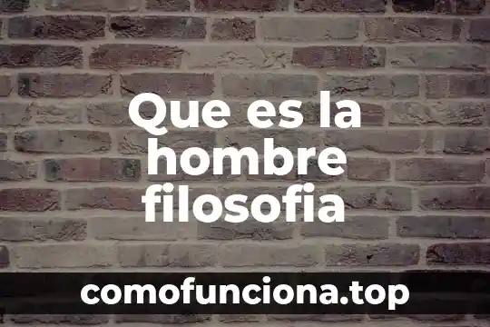 Que es la verdad objetiva filosofia 5 Que es la hombre filosofia
