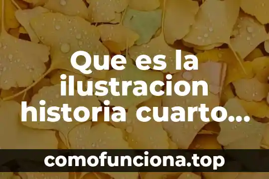 Qué es un cuarto de cultivo de células 5 Que es la ilustracion historia cuarto grado