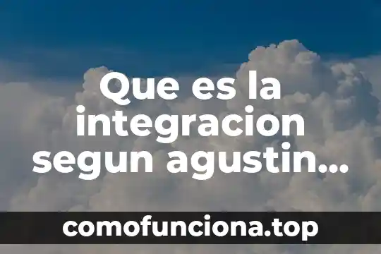 Que es historia para marco antonio perez de los reyes 7 Que es la integracion segun agustin reyes ponce