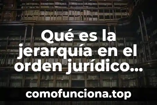Que es el escudo mexicano y su significado 3 Qué es la jerarquía en el orden jurídico mexicano
