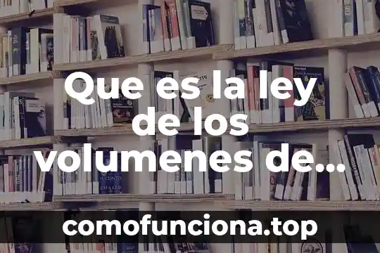Que es la ley de planeación general de la república 5 Que es la ley de los volumenes de combinacion