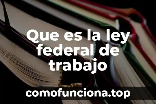 Que es la ley de los signos suma 5 Que es la ley federal de trabajo
