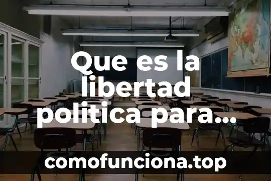 Que es el valor de la libertad en sentido juridico 6 Que es la libertad politica para montesquieu