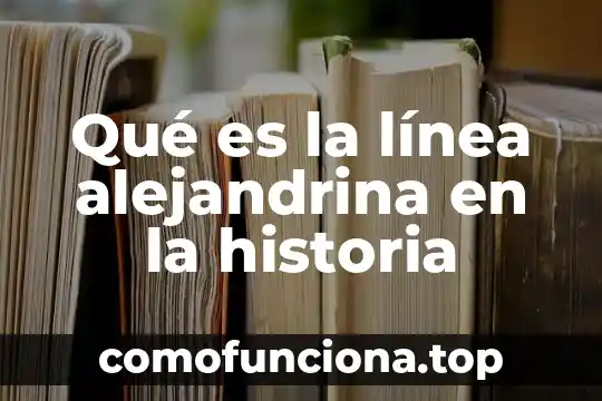 Que es el conocimiento para los filosofos griegos 4 Qu茅 es la l铆nea alejandrina en la historia