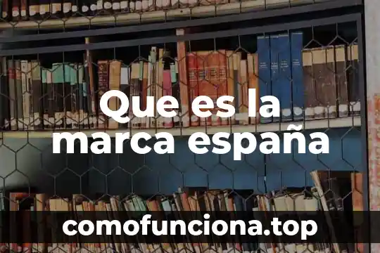 Que es culminar significado 4 Que es la marca españa