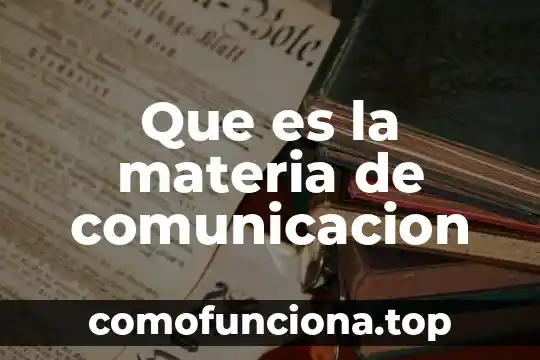 Que es el pensamiento en la comunicacion 6 Que es la materia de comunicacion