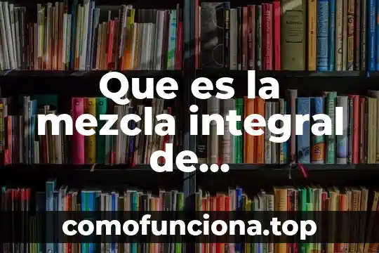 Que es la atencion integral del anciano 3 Que es la mezcla integral de comunicación