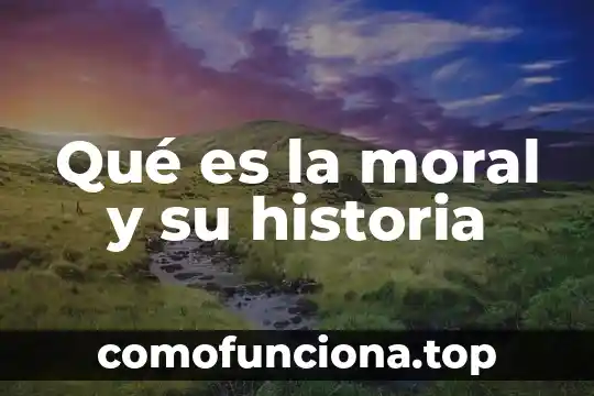 Que es onomástica en historia 4 Qué es la moral y su historia