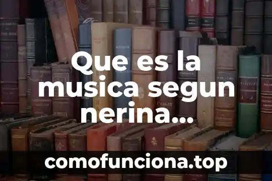 Qué es la música y sus principios básicos 4 Que es la musica segun nerina poltrolnieri